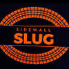 SideWall Slug